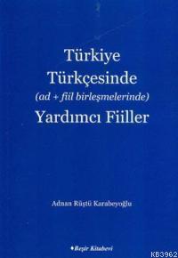 Türkiye Türkçesinde (ad + Fiil Birleşmelerinde) Yardımcı Fiiller - Adn