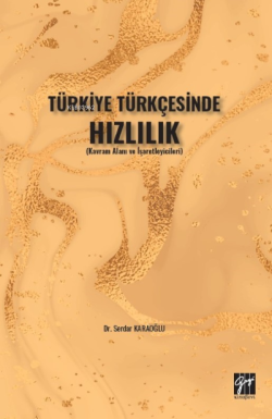 Türkiye Türkçesinde Hızlılık;Kavram Alanı ve İşaretleyicileri