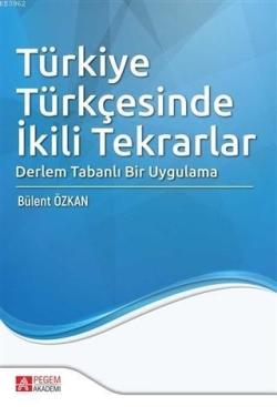 Türkiye Türkçesinde İkili Tekrarlar - | Yeni ve İkinci El Ucuz Kitabın