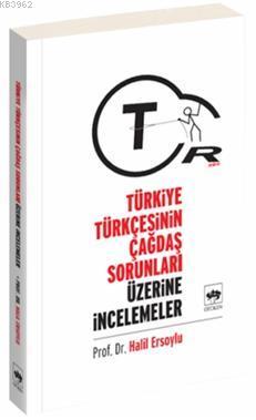Türkiye Türkçesinin Çağdaş  Sorunları Üzerine Araştırmalar