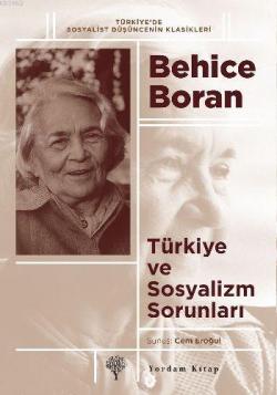 Türkiye ve Sosyalizm Sorunları - BEHİCE BORAN | Yeni ve İkinci El Ucuz