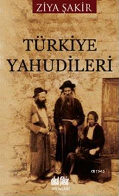 Türkiye Yahudileri - Ziya Şakir | Yeni ve İkinci El Ucuz Kitabın Adres