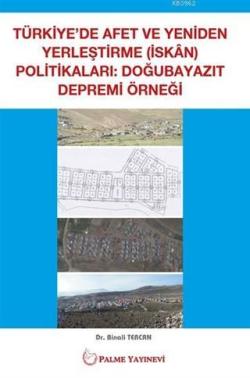 Türkiye'de Afet ve Yeniden Yerleştirme Politikaları - Binali Tercan | 