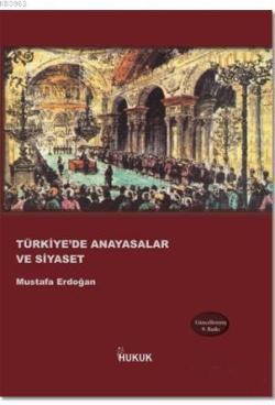 Türkiye'de Anayasalar ve Siyaset - Mustafa Erdoğan | Yeni ve İkinci El