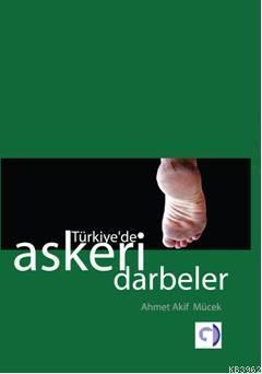 Türkiye'de Askeri Darbeler - Ahmet Akif Mücek | Yeni ve İkinci El Ucuz