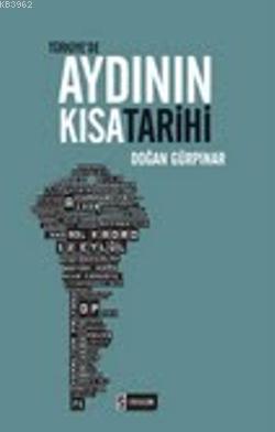 Türkiye'de Aydının Kısa Tarihi - Doğan Gürpınar | Yeni ve İkinci El Uc