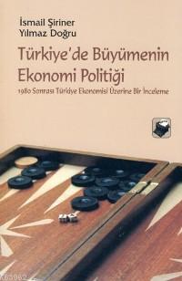 Türkiye'de Büyümenin Ekonomi Politiği