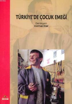 Türkiye'de Çocuk Emeği - Kemal İnal | Yeni ve İkinci El Ucuz Kitabın A