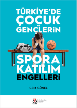 Türkiye'de Çocuk ve Gençlerin Spora Katılım Engelleri