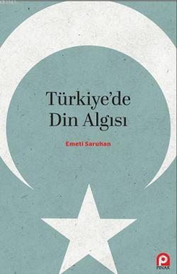 Türkiye'de Din Algısı - Emeti Saruhan | Yeni ve İkinci El Ucuz Kitabın