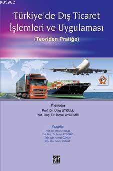 Türkiye'de Dış Ticaret İşlemleri ve Uygulaması (Teoriden Pratiğe) - Mu