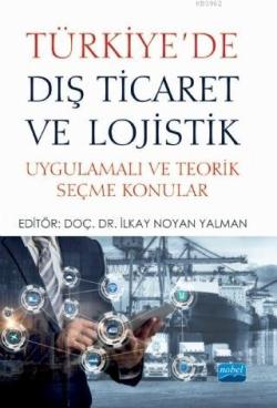 Türkiye'de Dış Ticaret ve Lojistik - İlkay Noyan Yalman | Yeni ve İkin