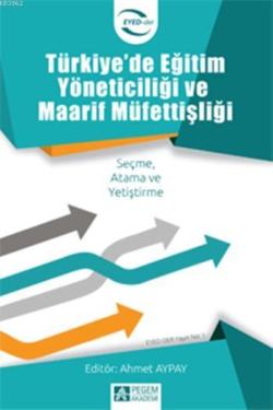 Türkiye'de Eğitim Yöneticiliği ve Maarif Müfettişliği - Kolektif | Yen