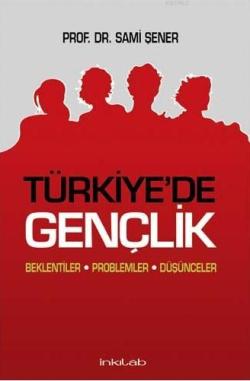 Türkiye'de Gençlik - Sami Şener | Yeni ve İkinci El Ucuz Kitabın Adres