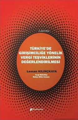 Türkiyede Girişimciliğe Yönelik Vergi Teşviklerinin Değerlendirilmesi