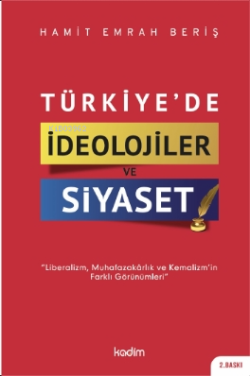 Türkiye'de İdeolojiler ve Siyaset - Hamit Emrah Beriş | Yeni ve İkinci