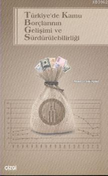 Türkiye'de Kamu Borçlarının Gelişimi ve Sürdürülebilirliği - Murat Dem