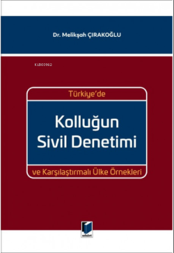 Türkiye'de Kolluğun Sivil Denetimi ve Karşılaştırmalı Ülke Örnekleri