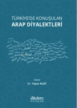Türkiye'de Konuşulan Arap Diyalektleri - Yaşar Acat | Yeni ve İkinci E