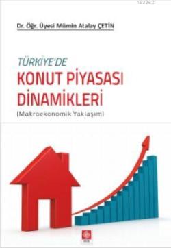 Türkiye'de Konut Piyasası Dinamikleri - Mümin Atalay Çetin | Yeni ve İ