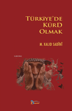 Türkiye'de Kürd Olmak - M. Xalid Sadini | Yeni ve İkinci El Ucuz Kitab