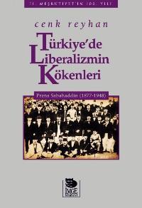Türkiye'de Liberalizmin Kökenleri - Prens Sabahaddin (1877-1948) - Cen