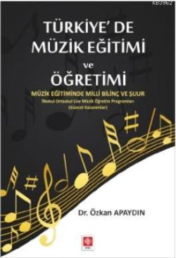 Türkiye'de Müzik Eğitimi ve Öğretimi - Özkan Apaydın | Yeni ve İkinci 