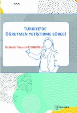 Türkiye'de Öğretmen Yetiştirme Süreci - Bedri Yavuz Hatunoğlu | Yeni v