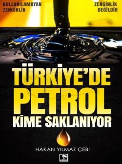 Türkiye'de Petrol Kime Saklanıyor - Hakan Yılmaz Çebi | Yeni ve İkinci