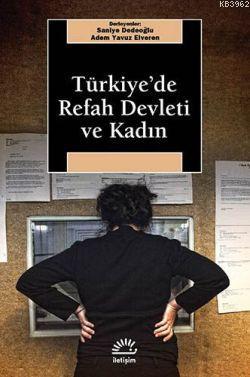 Türkiye'de Refah Devleti ve Kadın - Saniye Dedeoğlu | Yeni ve İkinci E