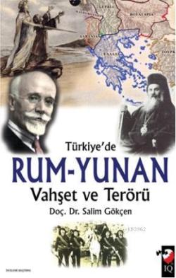 Türkiye'de Rum - Yunan Vahşet ve Terörü