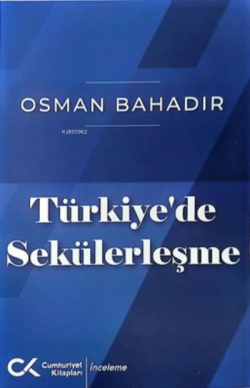 Türkiye'de Sekülerleşme - Osman Bahadır | Yeni ve İkinci El Ucuz Kitab
