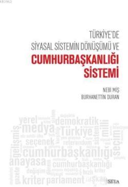 Türkiye'de Siyasal Sistemin Dönüşümü ve Cumhurbaşkanlığı Sistemi - Bur