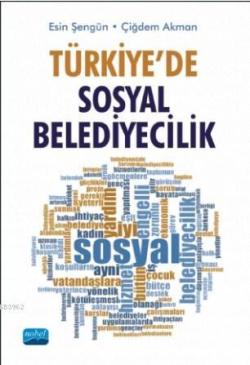 Türkiye'de Sosyal Belediyecilik - Çiğdem Akman | Yeni ve İkinci El Ucu