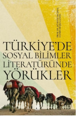Türkiye'de Sosyal Bilimler Literatüründe Yörükler