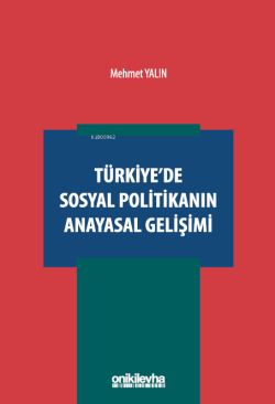 Türkiye'de Sosyal Politikanın Anayasal Gelişimi