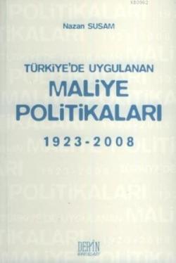 Türkiye'de Uygulanan| Maliye Politikaları; 1923 - 2008