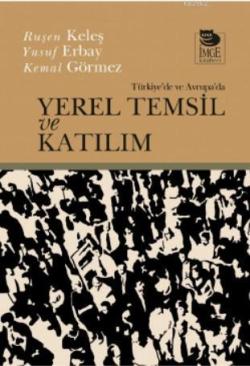 Türkiye'de Ve Avrupa'da Yerel Temsil Ve Katılım - Kemal Görmez | Yeni 
