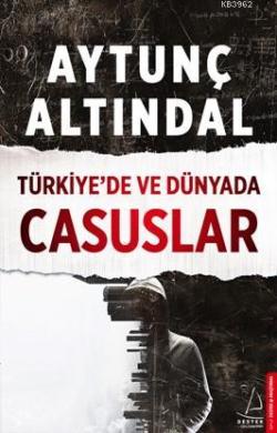 Türkiye'de ve Dünyada Casuslar - Aytunç Altındal | Yeni ve İkinci El U