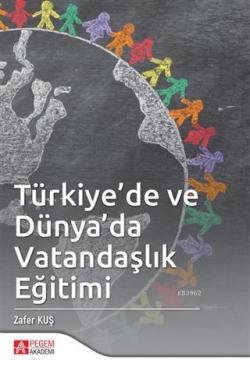 Türkiye'de ve Dünya'da Vatandaşlık Eğitimi - Zafer Kuş | Yeni ve İkinc