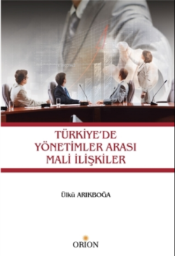 Türkiye'de Yönetimler Arası Mali İlişkiler - Ülkü Arıkboğa | Yeni ve İ