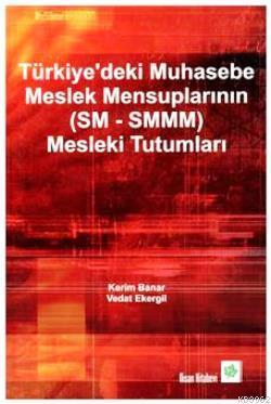 Türkiye'deki Muhasebe Meslek Mensuplarının (SM - SMMM) Mesleki Tutumları