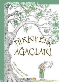 Türkiye'nin Ağaçları; Genç Kaşifin Doğa Rehberi 1