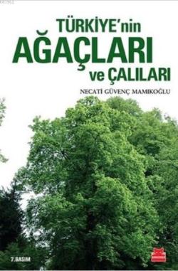 Türkiye'nin Ağaçları ve Çalıları - Necati Güvenç Mamıkoğlu | Yeni ve İ