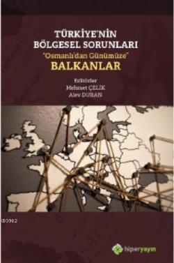 Türkiye'nin Bölgesel Sorunları “Osmanlı'dan Günümüze” Balkanlar - Alev
