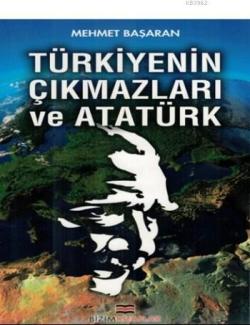 Türkiyenin Çıkmazları ve Atatürk - Mehmet Başaran | Yeni ve İkinci El 