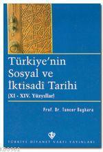 Türkiye'nin Sosyal ve İktisadi Tarihi - Tuncer Baykara | Yeni ve İkinc