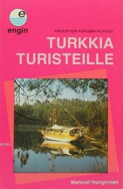 Turkkia Turisteille; Finliler İçin Konuşma Kılavuzu