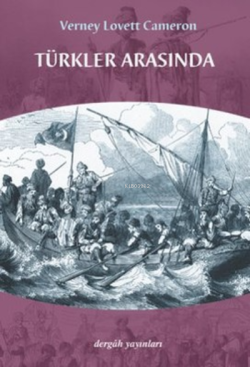 Türkler Arasında - Verney Lovett Cameron | Yeni ve İkinci El Ucuz Kita