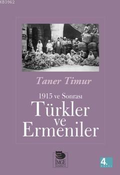 Türkler ve Ermeniler - Taner Timur | Yeni ve İkinci El Ucuz Kitabın Ad